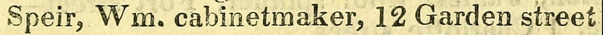 William.Speir.Cabinetmaker.12.Garden.St.McCarters.City.Directory.1830